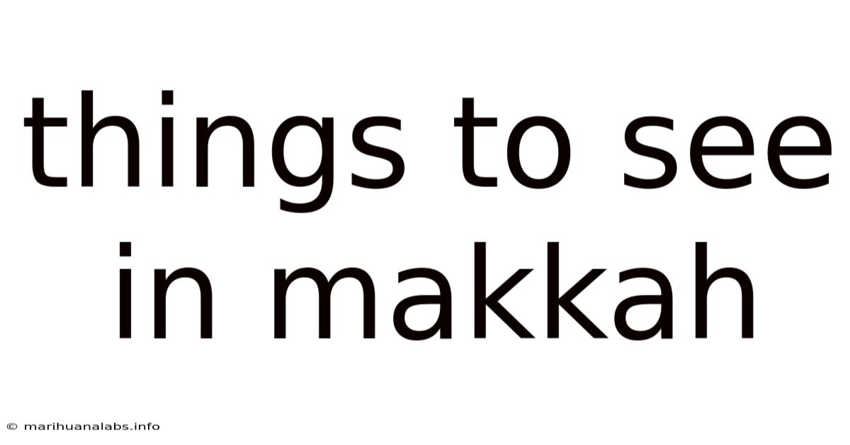 Things To See In Makkah