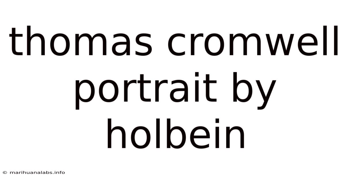 Thomas Cromwell Portrait By Holbein
