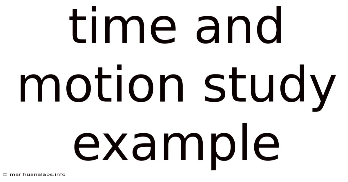 Time And Motion Study Example