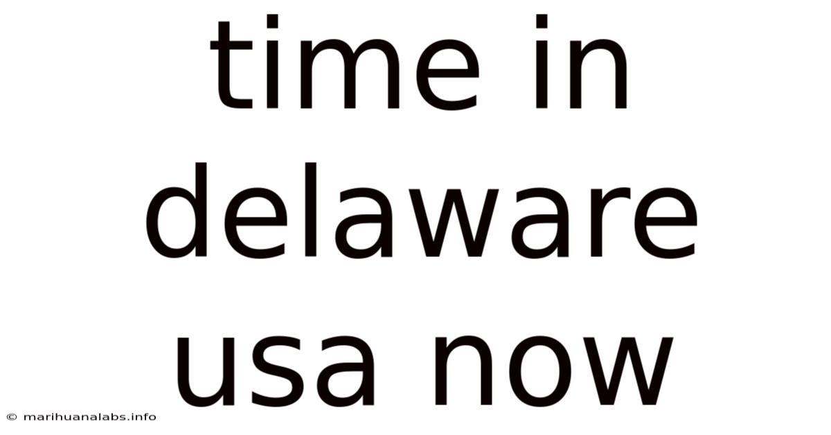 Time In Delaware Usa Now