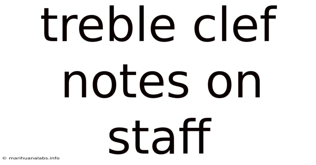 Treble Clef Notes On Staff