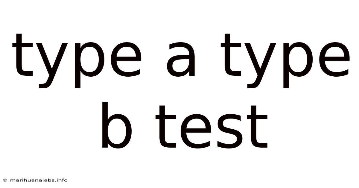 Type A Type B Test