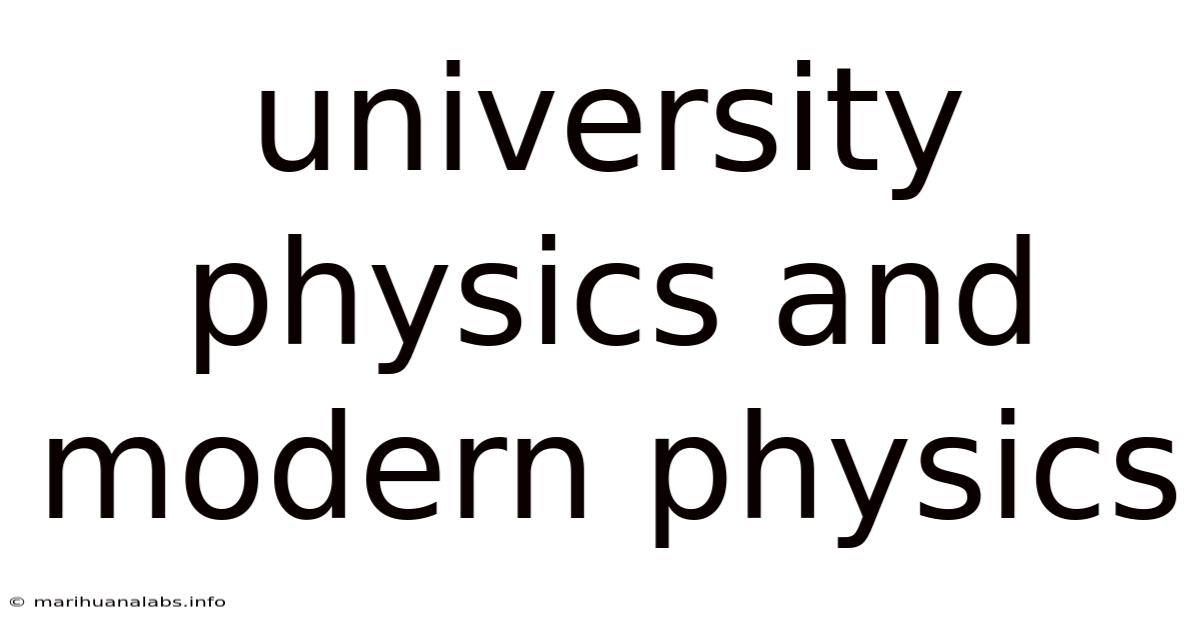 University Physics And Modern Physics