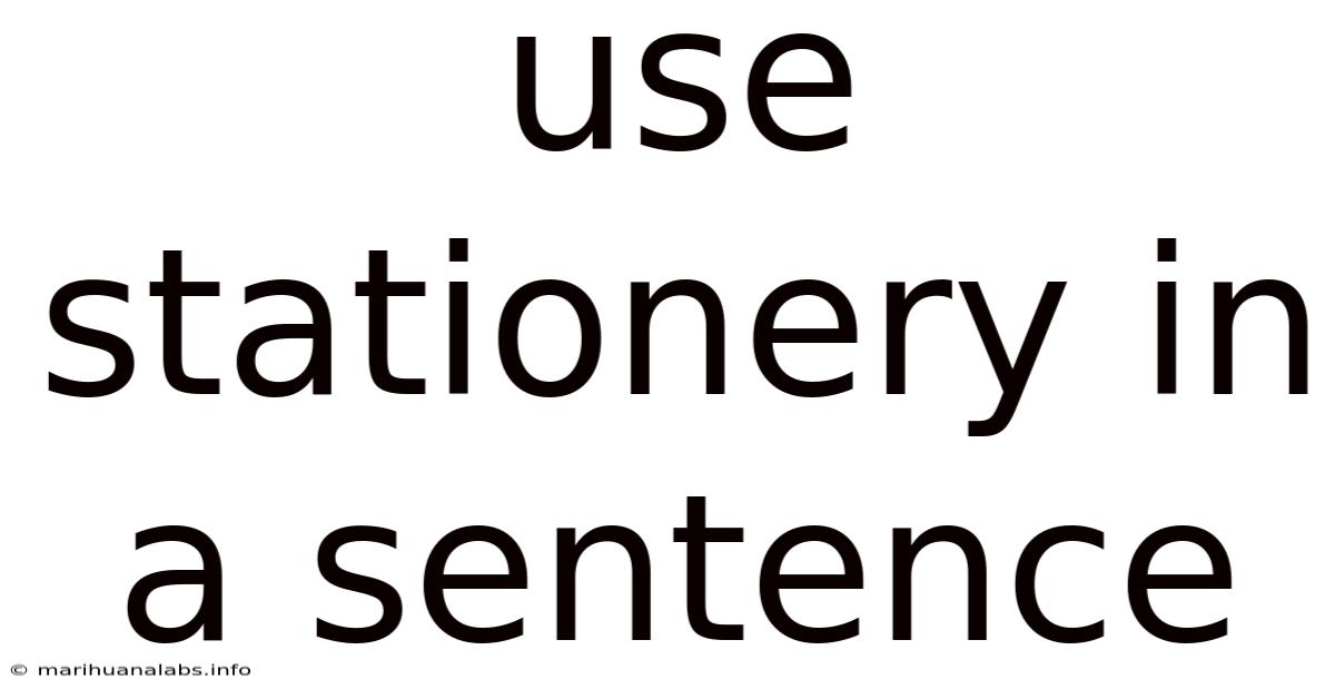 Use Stationery In A Sentence
