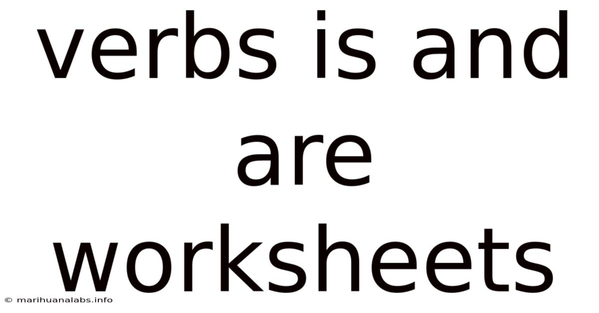 Verbs Is And Are Worksheets