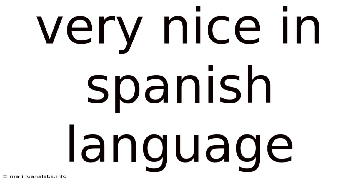 Very Nice In Spanish Language