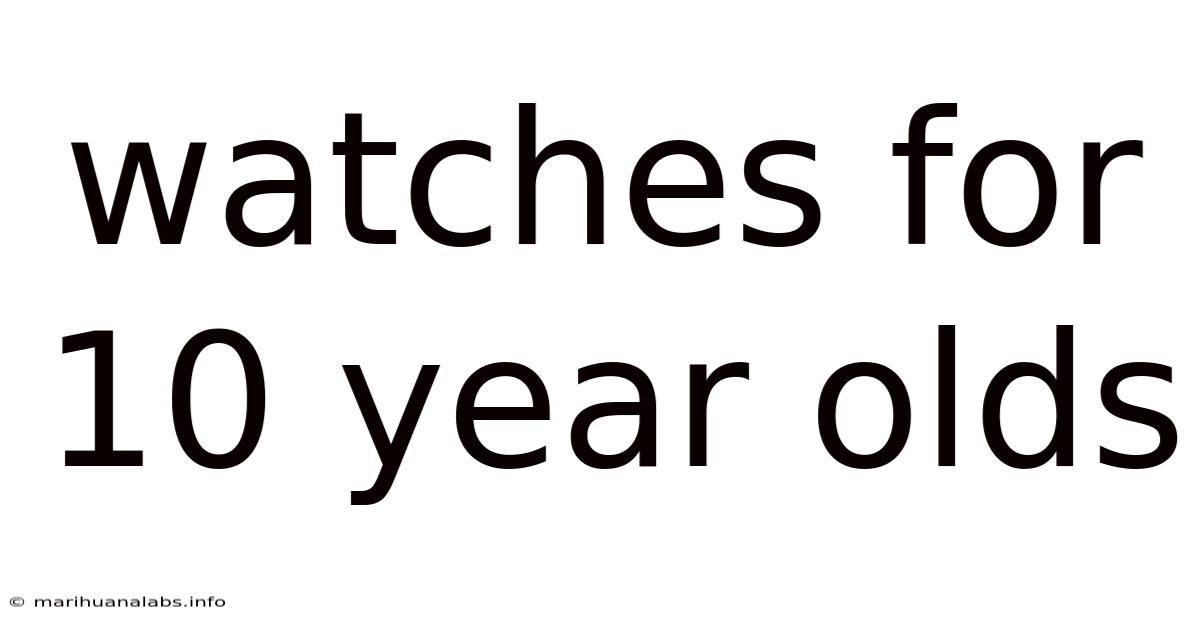 Watches For 10 Year Olds