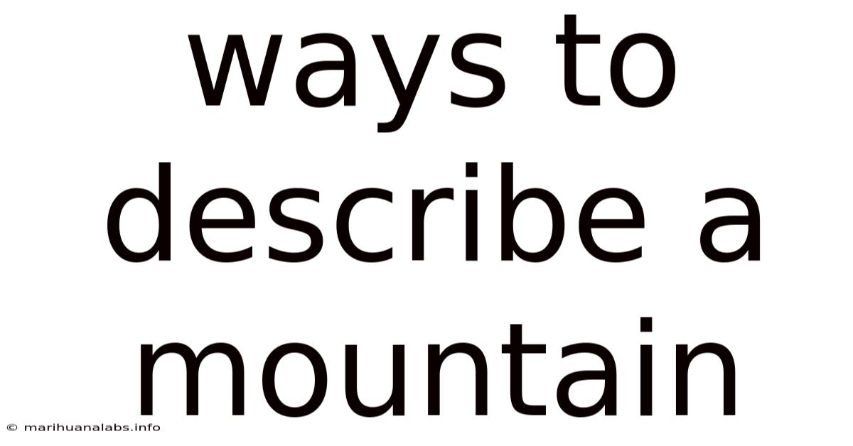 Ways To Describe A Mountain