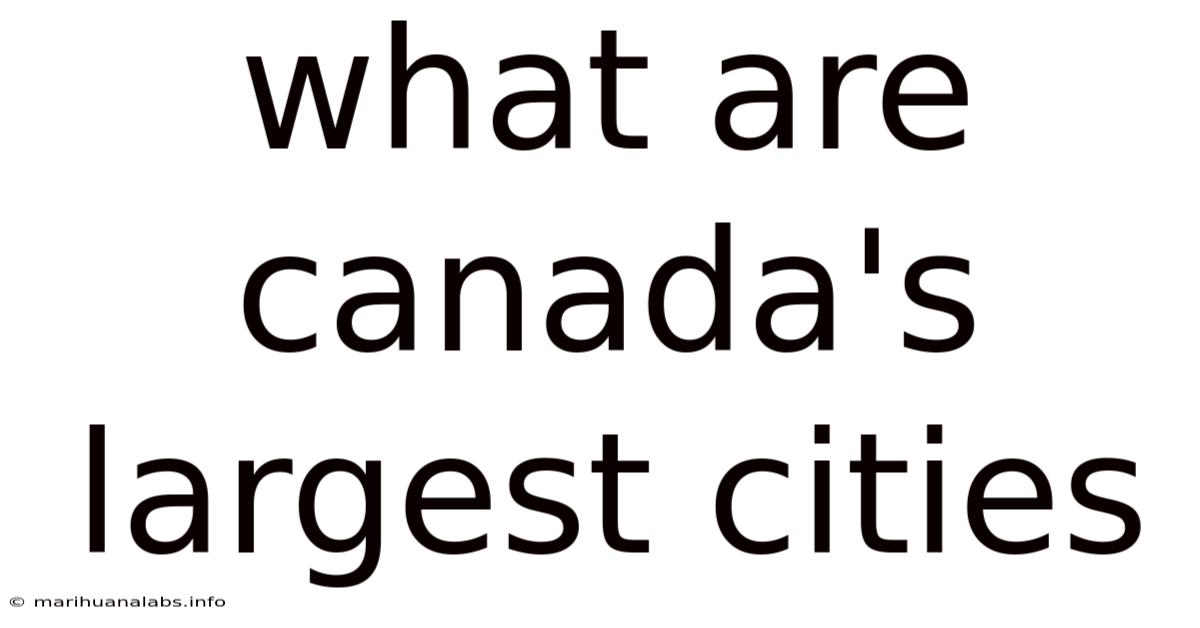 What Are Canada's Largest Cities