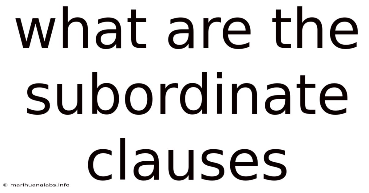 What Are The Subordinate Clauses