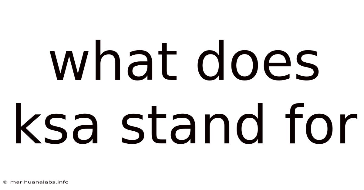What Does Ksa Stand For