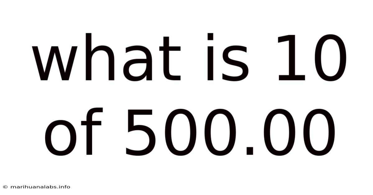 What Is 10 Of 500.00