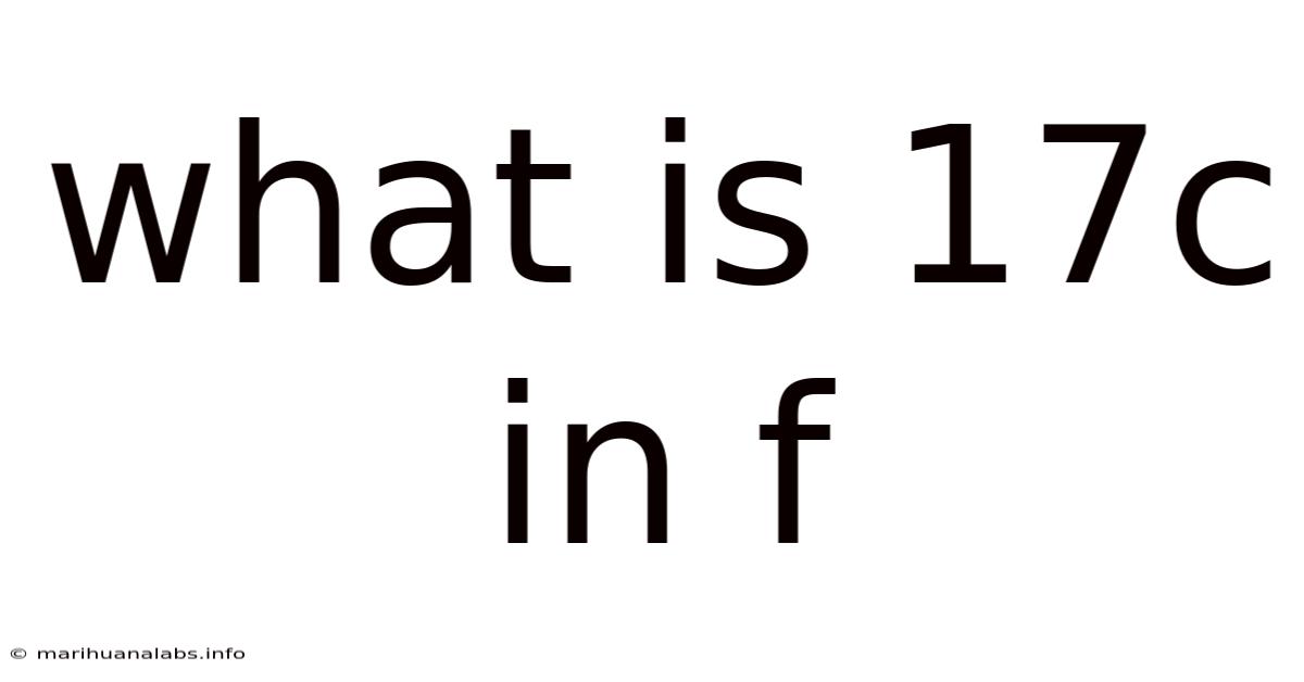 What Is 17c In F