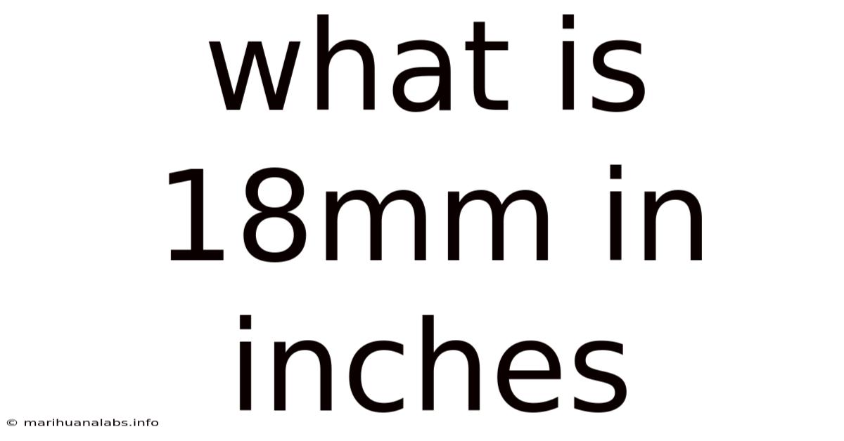 What Is 18mm In Inches