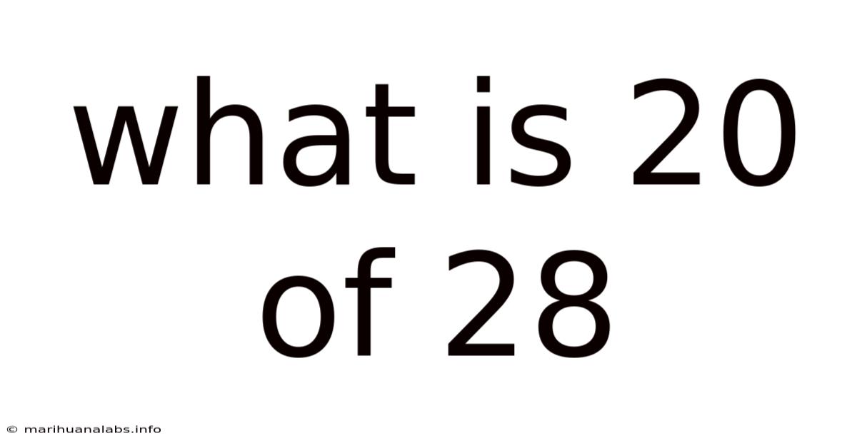 What Is 20 Of 28