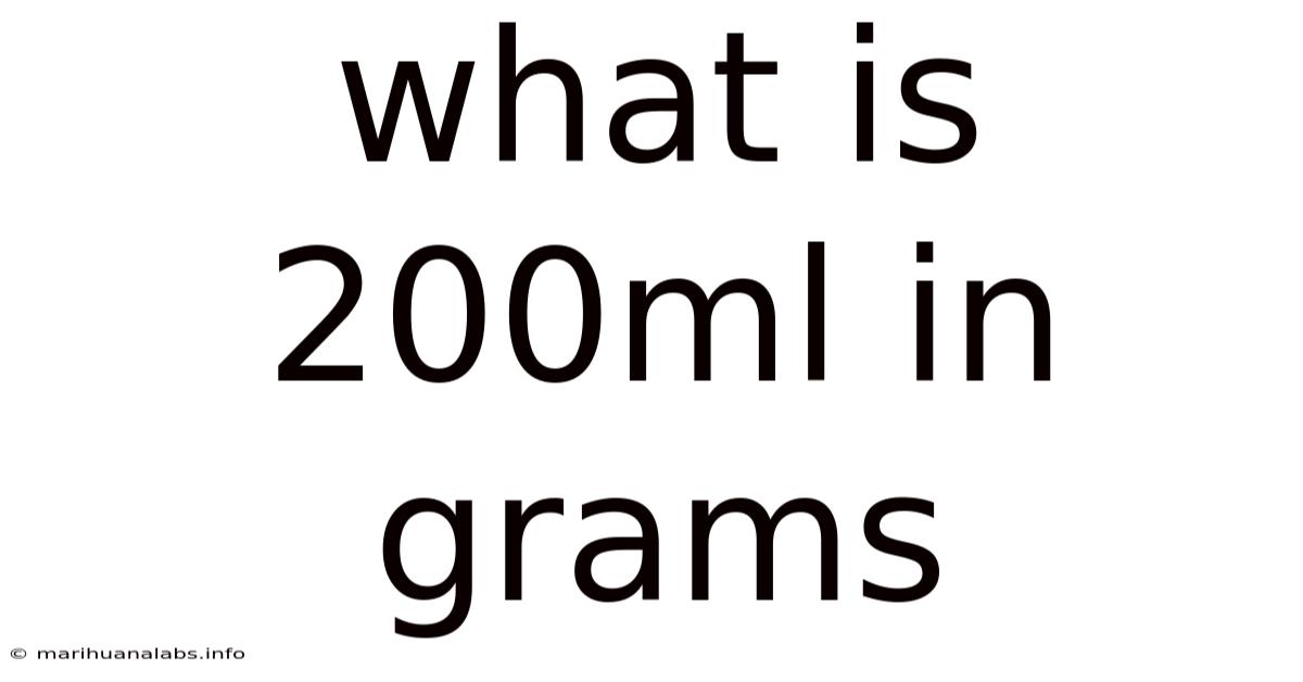 What Is 200ml In Grams