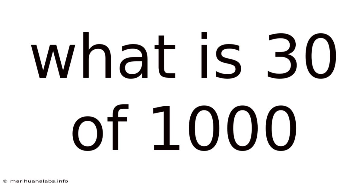 What Is 30 Of 1000