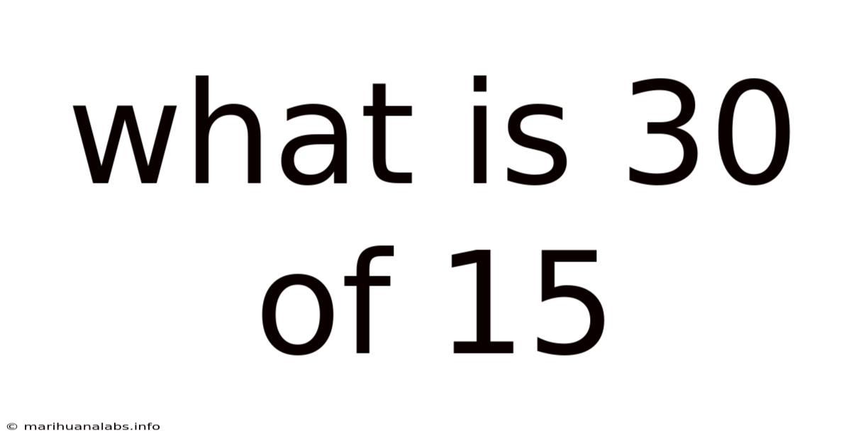 What Is 30 Of 15
