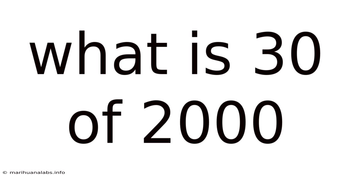 What Is 30 Of 2000