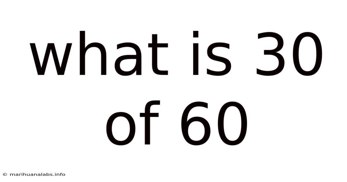 What Is 30 Of 60