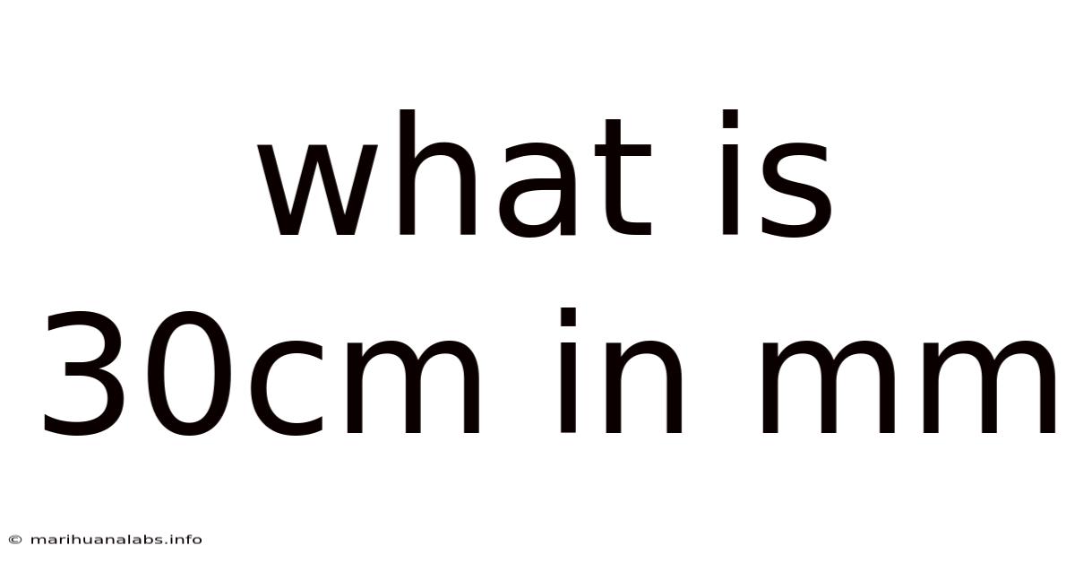 What Is 30cm In Mm