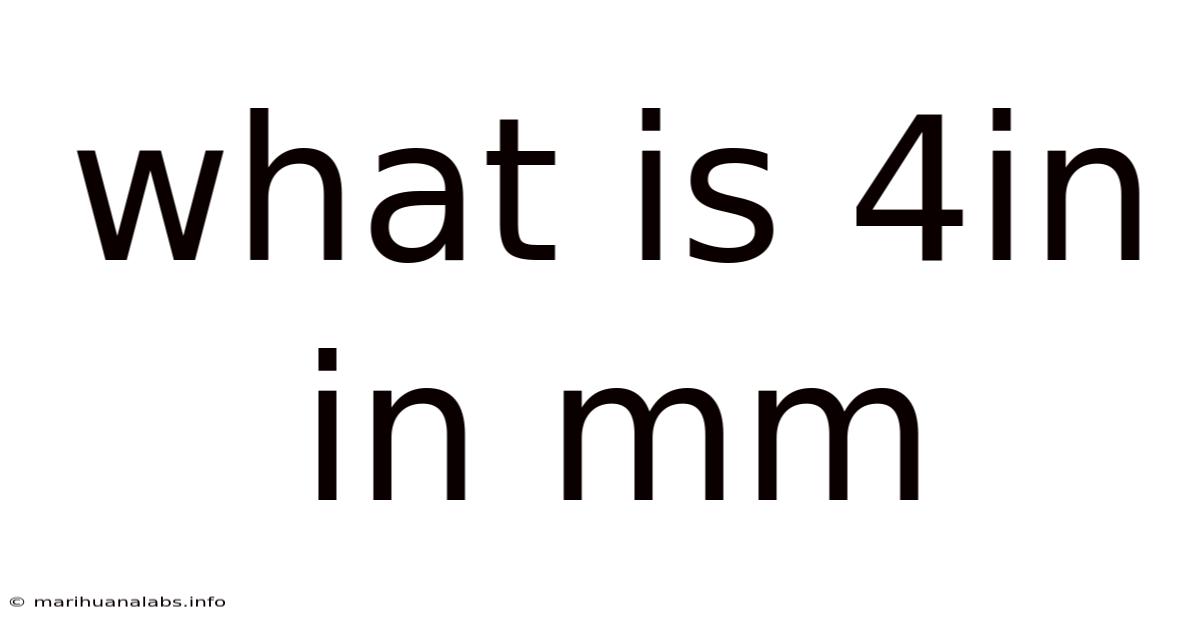 What Is 4in In Mm