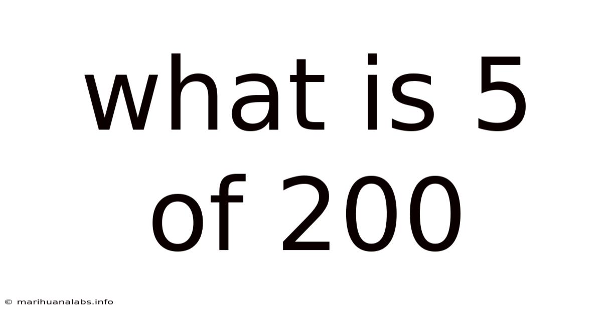 What Is 5 Of 200