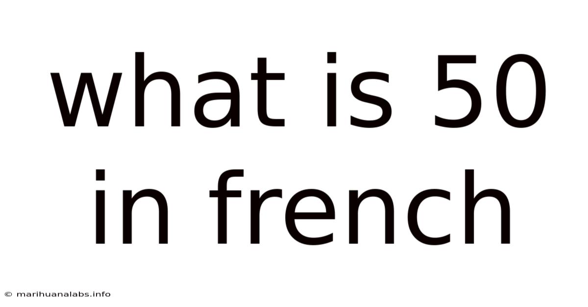 What Is 50 In French