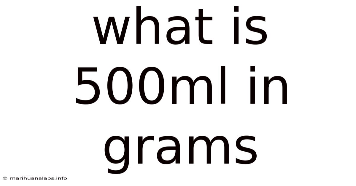What Is 500ml In Grams