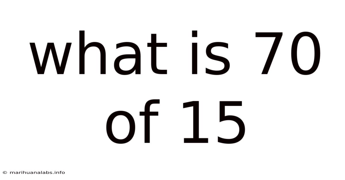What Is 70 Of 15