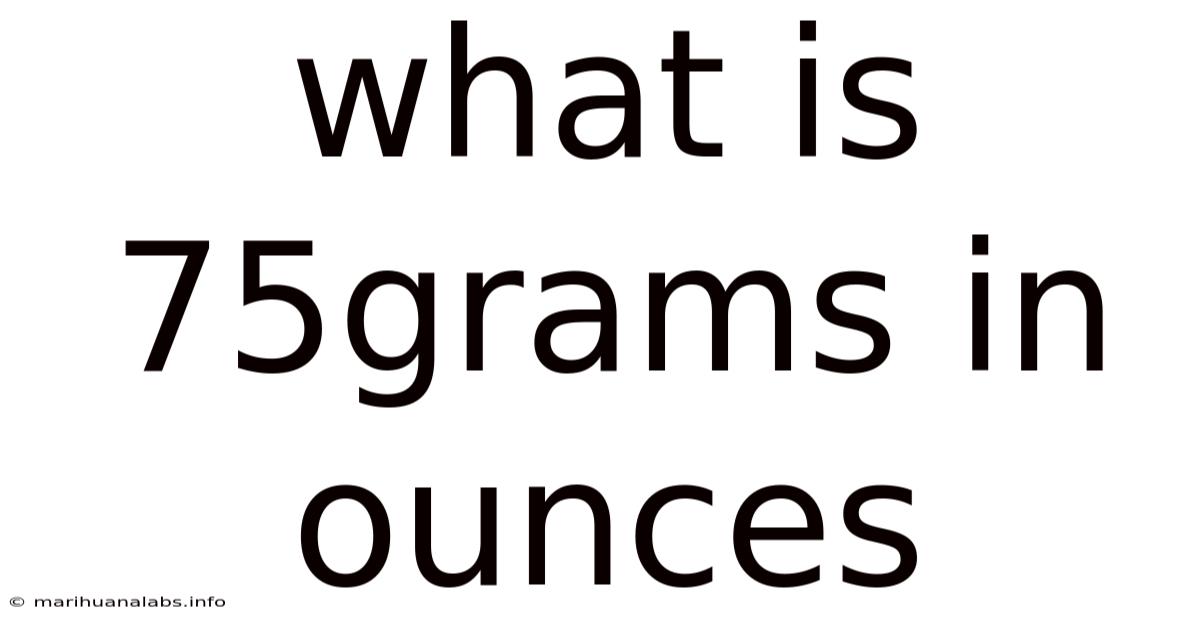 What Is 75grams In Ounces