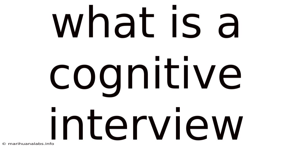 What Is A Cognitive Interview