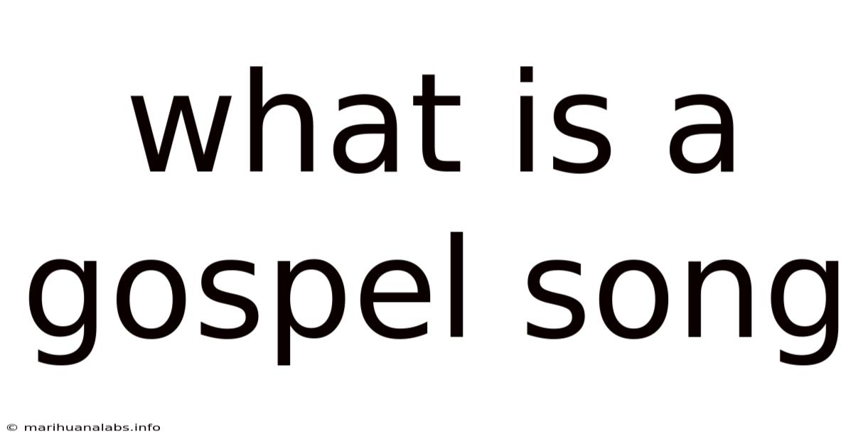 What Is A Gospel Song