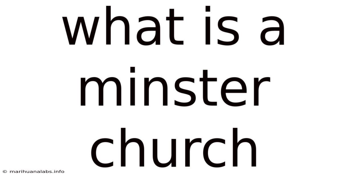 What Is A Minster Church