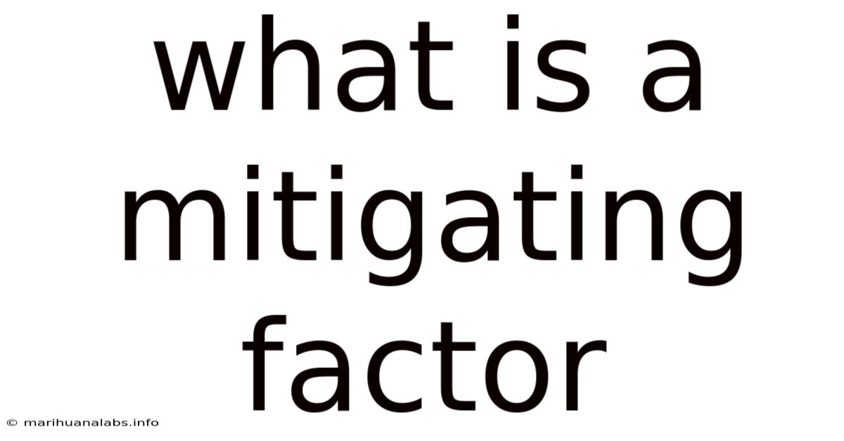 What Is A Mitigating Factor