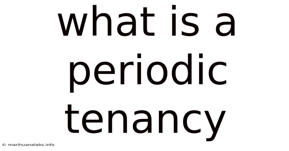 What Is A Periodic Tenancy