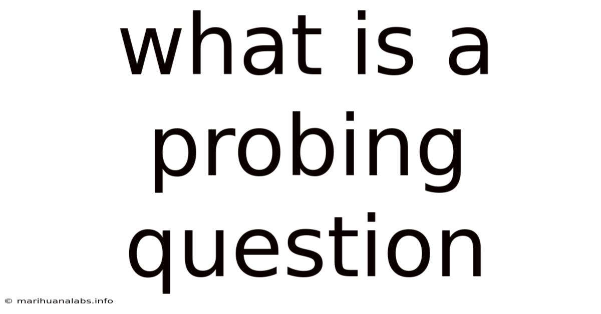 What Is A Probing Question