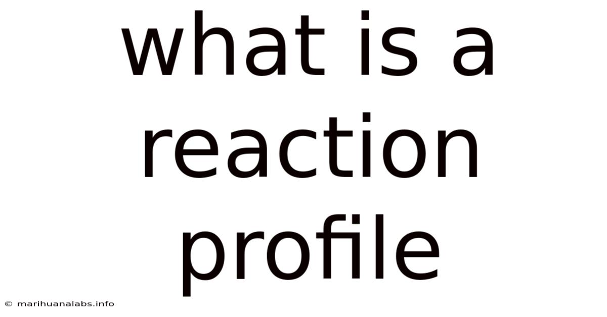 What Is A Reaction Profile