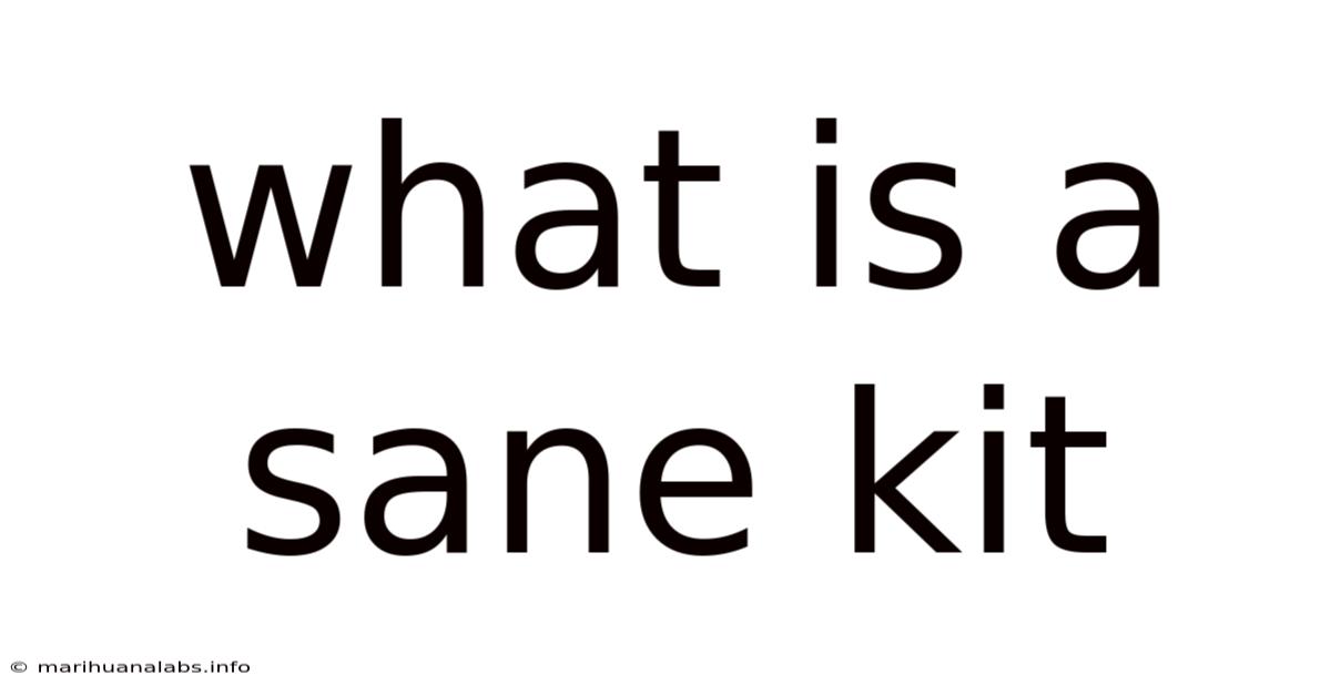 What Is A Sane Kit