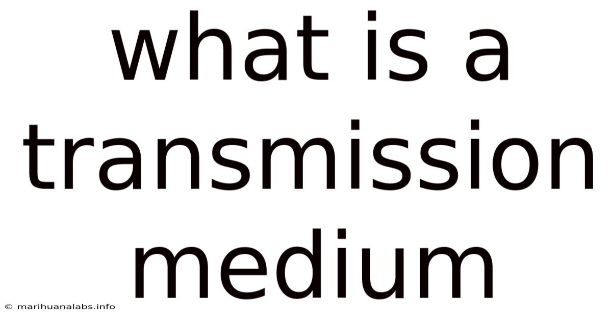 What Is A Transmission Medium