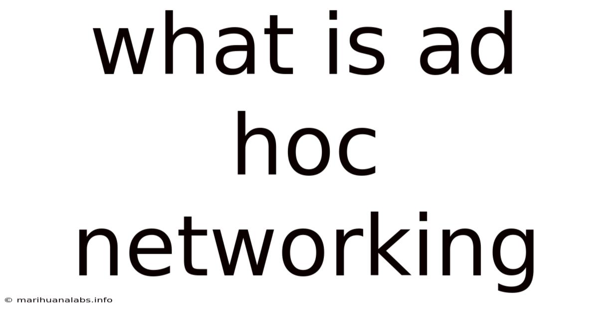 What Is Ad Hoc Networking