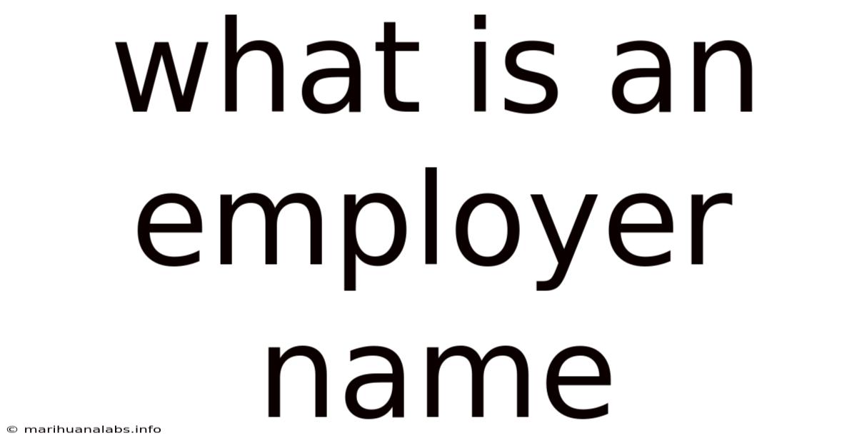 What Is An Employer Name