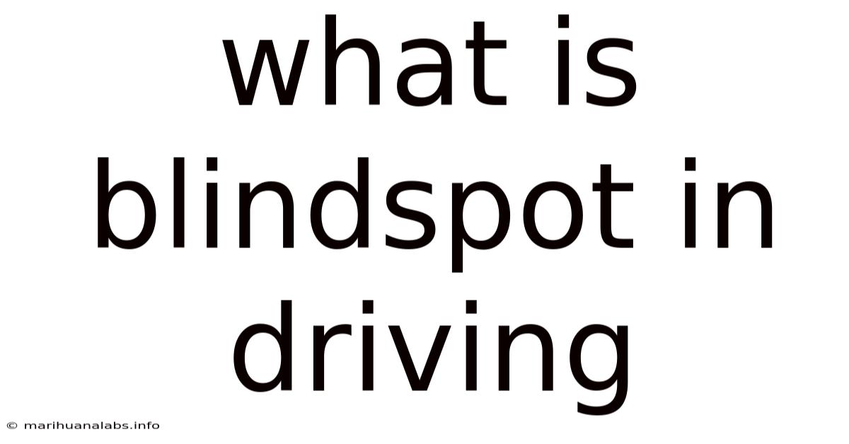 What Is Blindspot In Driving