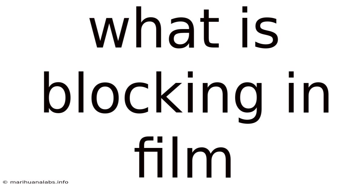 What Is Blocking In Film