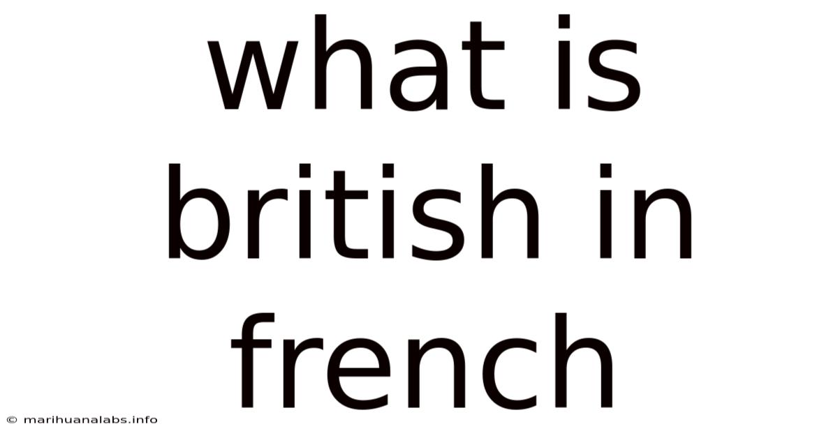What Is British In French