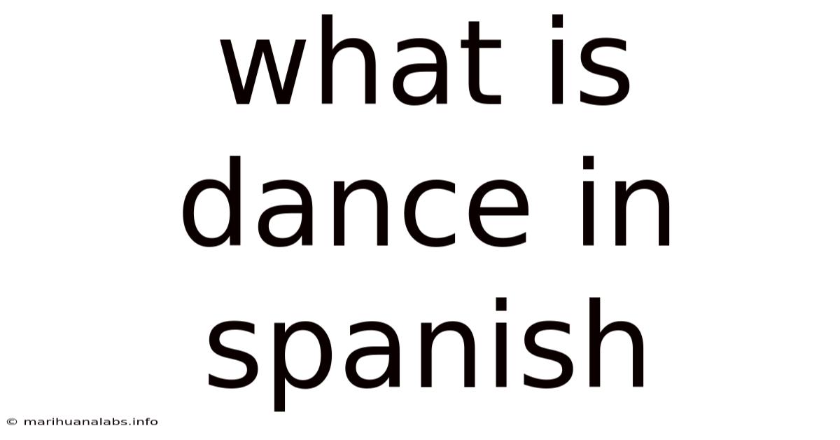 What Is Dance In Spanish