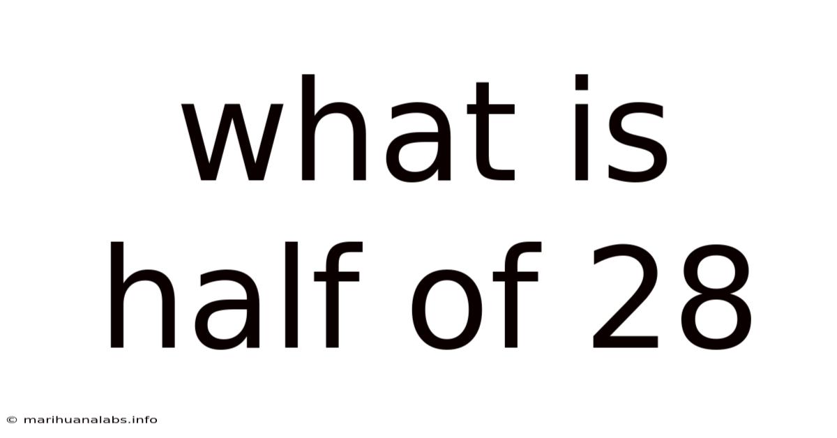 What Is Half Of 28