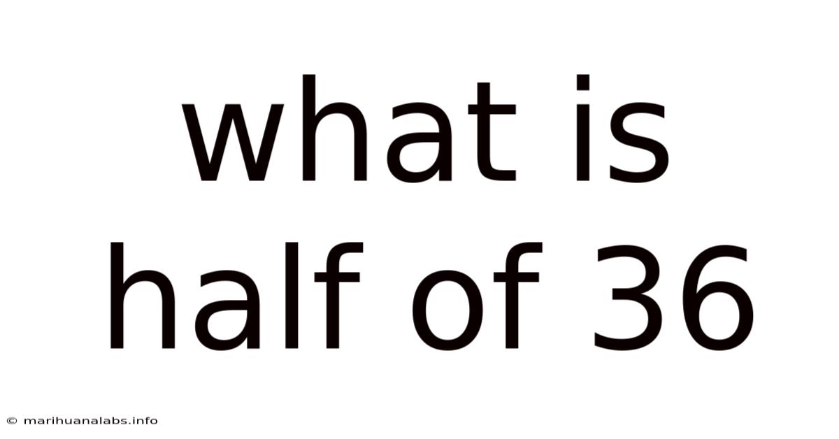 What Is Half Of 36
