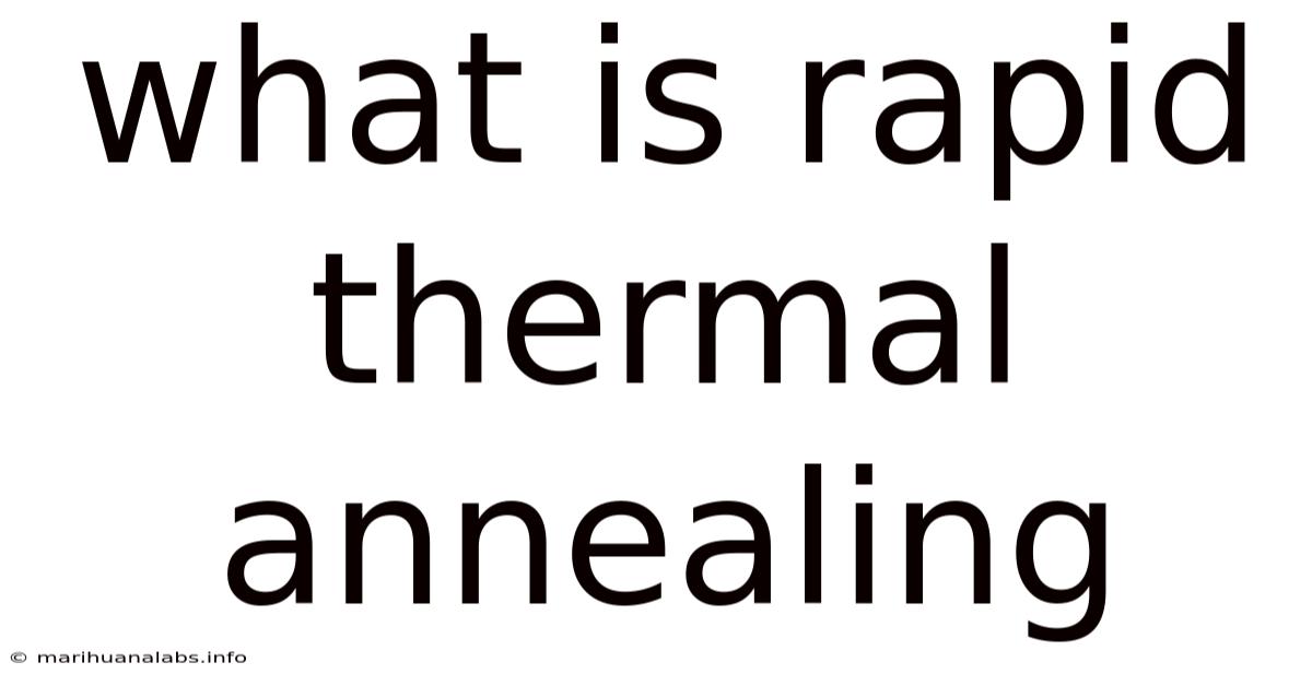 What Is Rapid Thermal Annealing