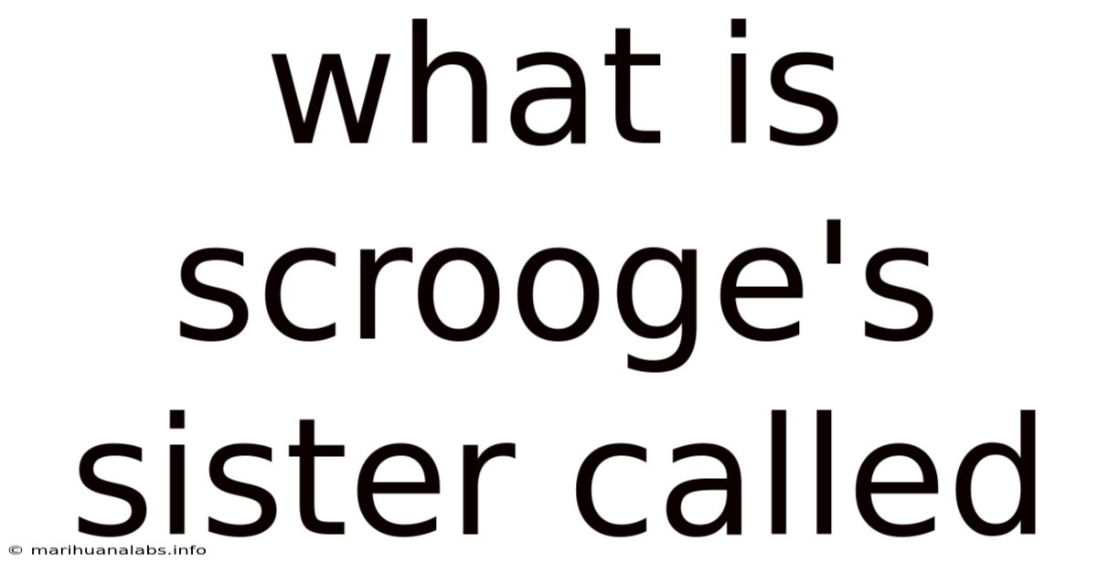 What Is Scrooge's Sister Called